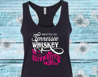 Smooth as Tennessee Whiskey Sweet as Strawberry Wine Tank Top