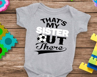 Thats My Sister Out There Infant Body Suit