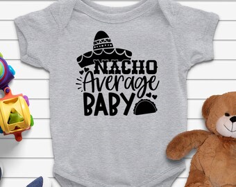 Nacho Average Baby Infant Body Suit