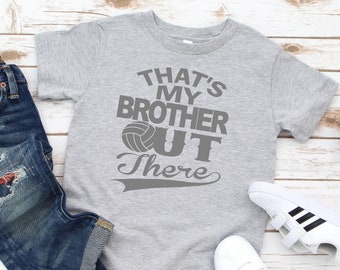 That's My Brother Out There Volleyball Toddler Tee