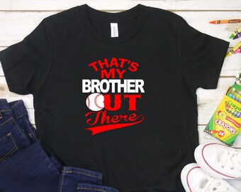 That's My Brother Out There Baseball Youth Unisex Tee Shirt