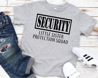 Security Little Sister Protection Squad Toddler Shirt