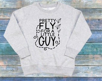 Pretty Fly For A Little Guy Toddler Sweat Shirt