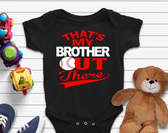 Thats My Brother Out There Infant Body Suit