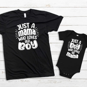 Just A Mama Who Loves Her Boy Matching Set, Just A Boy Who Loves His Mama Infant Body Suit, Mom And Son Matching Set, Mother&#39;s Day Gift