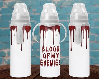 Blood Of My Enemies Baby Bottel