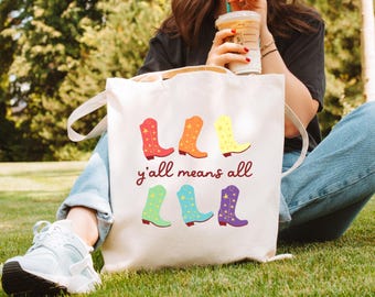 Y'all Means All Tote Bag, Rainbow Boots Cotton Tote, Pride LGBTQ Book Bag, Gift for Book Lovers, Pride Month Gift