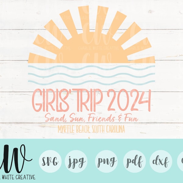 Myrtle Beach Girls' Trip 2024 SVG, Girl's Weekend 2024 SVG, Sand Sun Friends & Fun SVG File Cricut, Instant Download, Myrtle Beach svg