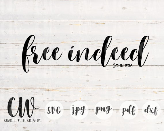 Bible Verse Svg Free Indeed Svg Bible Verse Cut File Bible Etsy