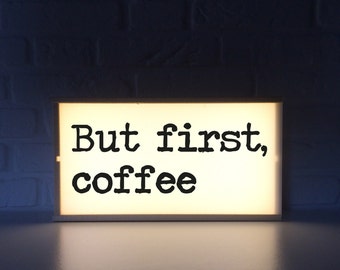 Coffee Lightbox -But first, coffee - Lightbox kitchen, Lightbox restaurant - Lightbox bar - Quote lightbox - battery operated - lighted sign