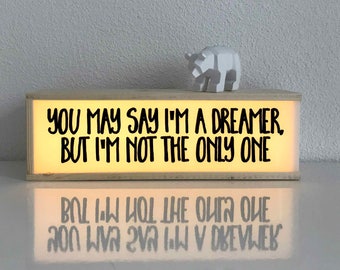 John Lennon Imagine Light box with quote - Lighted sign - You may say I'm a dreamer Lightbox - lighted sign Imagine all the people