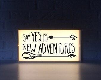 Light box with quote - Say yes to new advetures - lighted sign woth quote - inspirational quote - home decor - shop decor - gym decor -