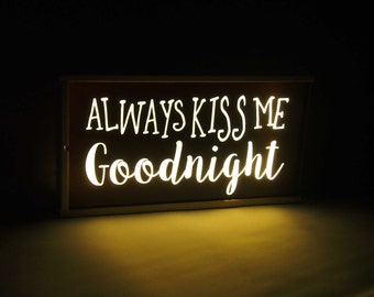 Bedroom light box - Always kiss me goodnight - lighted sign nursery  - decorative nursery lamp- lightbox with quote - gift for her