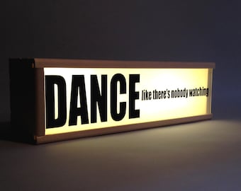 Quote Light box -lightbox - Dance like there's nobody watching - lamp -dancer gift- gift for dancer - lighted sign - home decor