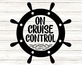 On Cruise Control SVG, Summer SVG, Cruise SVG, Nautical Svg, Vacation Svg, Sea Svg, Summer Vacation, Silhouette Cricut File, svg dxf eps png