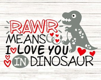 Rawr Means I Love You In Dinosaur Svg, Valentines Day Svg, Valentines Dinosaur Svg, Rawr Svg, silhouette cricut cut file, svg, dxf, eps, png