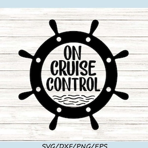 On Cruise Control SVG, Summer SVG, Cruise SVG, Nautical Svg, Vacation Svg, Sea Svg, Summer Vacation, Silhouette Cricut File, svg dxf eps png