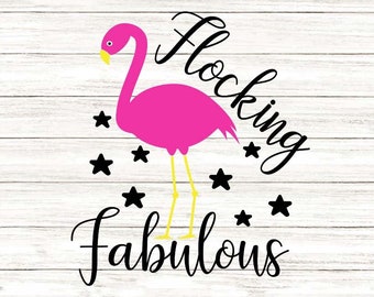 Flocking Fabulous SVG, Flamingo Svg, Beach Svg, Tropical Svg, Summer Svg, Summer Beach Svg, Vacay Svg, Silhouette Cricut Cutting Files.