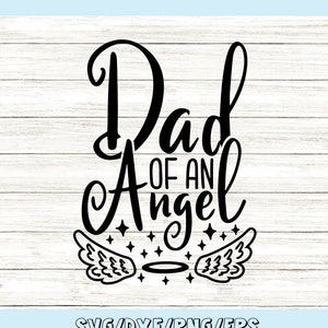 Papa d’un ange svg, Memorial Svg, In Loving Memory Svg, Angel Wings Svg, Sympathy Loss Svg, Silhouette Cricut Cut Files, svg, dxf, eps, png