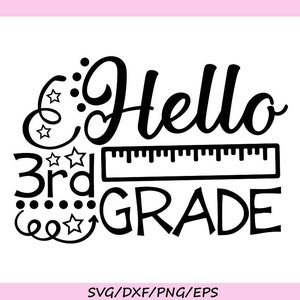 Hello Third Grade svg, Back to school svg, School svg, First day of school, Third grade svg, Teacher svg, School shirts, svg dxf eps png.