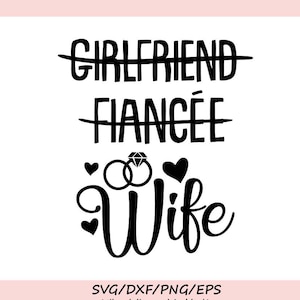 Namorada, noiva, esposa SVG, casamento Svg, esposa Svg, noiva Svg, noivado Svg, marido e mulher, arquivos Silhouette Cricut, svg, dxf, eps, png.