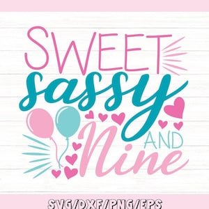 Doux impertinent et neuf Svg, Svg d'anniversaire de filles, neuvième anniversaire, Svg d'anniversaire d'enfants, fichiers de découpe Cricut Silhouette, svg, dxf, eps, png.