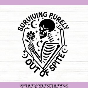 Puur overleven Svg, grappig skelet Svg, donkere humor Svg, sarcastische Svg, gotische Svg, silhouet Cricut-bestand, svg, dxf, eps, png