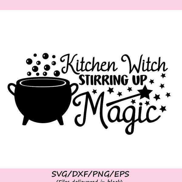 kitchen witch stirring magic svg, halloween svg, witch svg, witch quote svg, kitchen witch svg, silhouette cricut files, svg, dxf, eps, png.