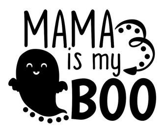 Mama is My Boo svg, Halloween svg, Boo svg, Ghost svg, Fall svg, Trick or treat svg, cut files, silhouette cricut files, svg, dxf, eps, png.