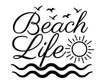 Beach Life SVG, Beach Svg, Summer Svg, Summer Beach Svg, Sea Svg, Cutting Files, Silhouette Cut Files, Cricut Files, svg, dxf, eps, png.