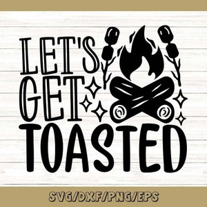 Vamos a tostarnos Svg, camping life Svg, Campfire Marshmallows Svg, Camper Life Svg, Silhouette Cricut Cut Files, svg, dxf, eps, png.