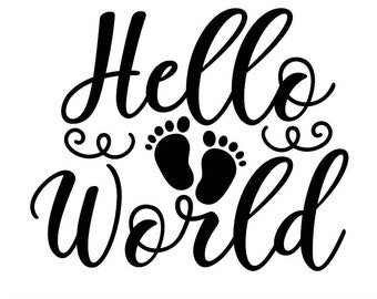 Hallo Welt Svg, Neugeborene Svg, Baby Svg, Body Svg, Baby-Dusche Svg, Baby Boy Svg, Baby-Mädchen Svg, Silhouette Cricut Datei, Svg, Dxf, Eps, Png