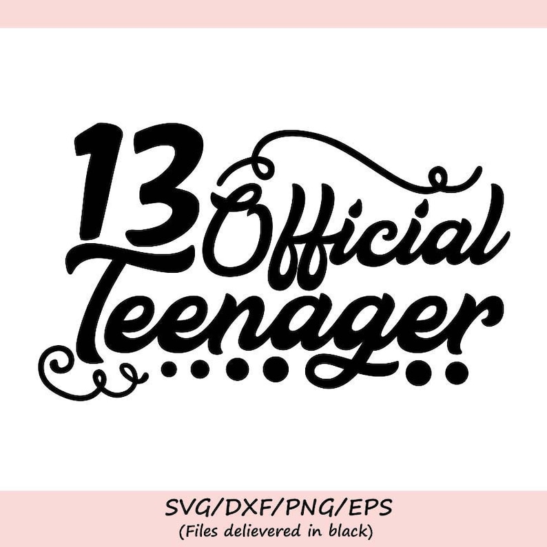 May include: Black and white graphic design with the text "13 Official Teenager" in a stylized font.