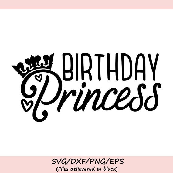 Download Birthday Princess Svg Birthday Svg Birthday Girl Svg Girl Etsy