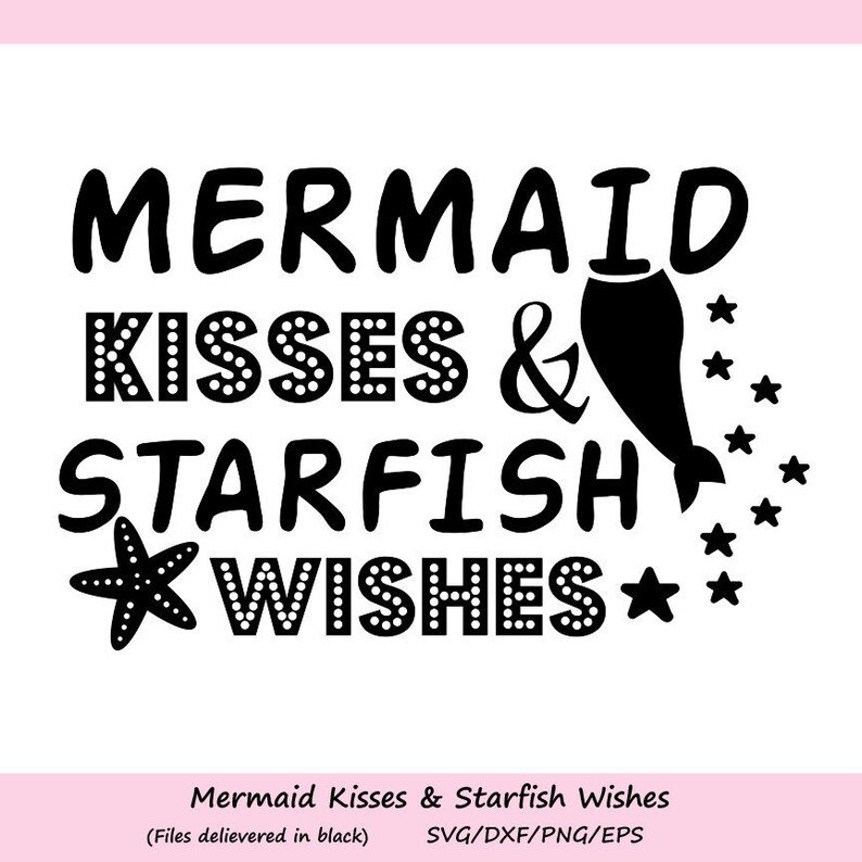 Mermaid Kisses Starfish Wishes Svg Mermaid Svg Starfish Etsy