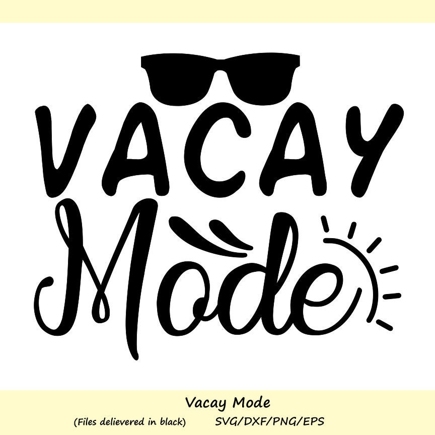 Download Vacay Mode Svg Summer Svg Summer Vacation Svg Beach Svg Etsy
