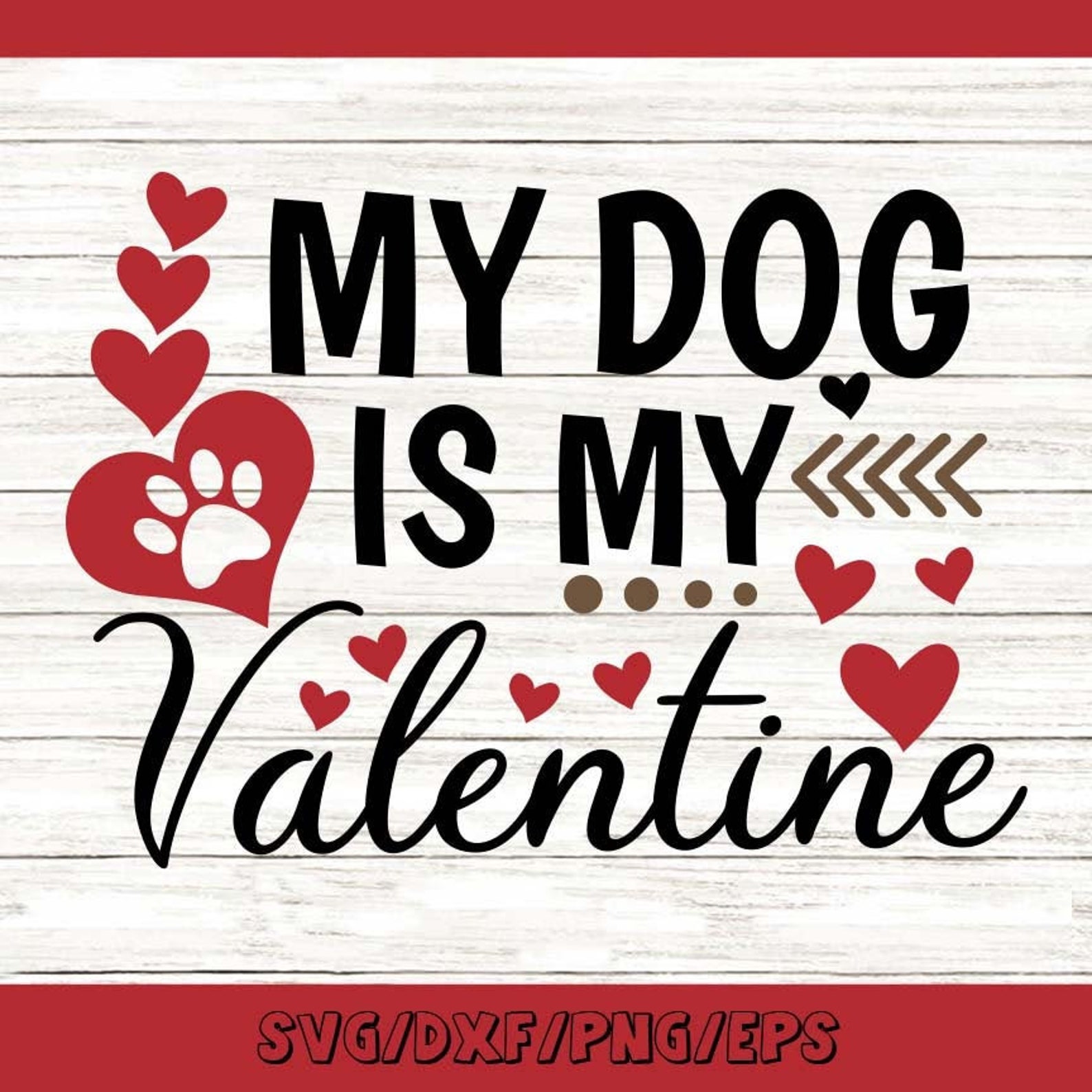 My Dog is My Valentine Svg Valentine’s Day Svg Valentine - Etsy
