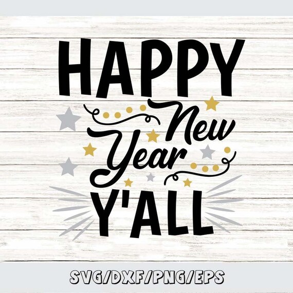 Download Happy New Year Y All Svg New Years Svg New Years Eve Etsy