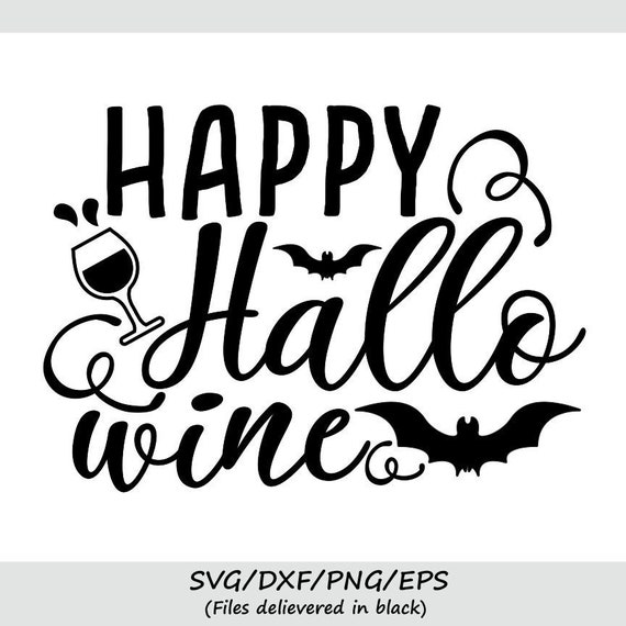 Download Happy Hallo wine Svg Halloween svg Wine svg Bat svg Happy ...