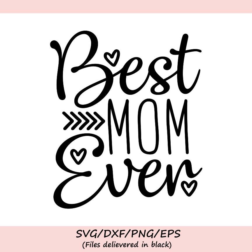 Best Mom Ever Svg Mother's Day Svg Mom Svg Mom Life -  Israel