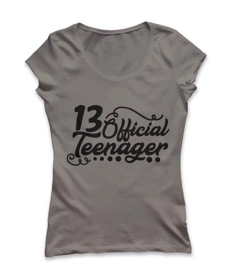 May include: Gray t-shirt with black text that reads "13 Official Teenager".