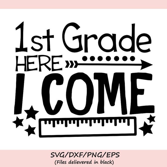 First Grade Here I Come Svg 1st Grade Svg School Svg Back Etsy Canada