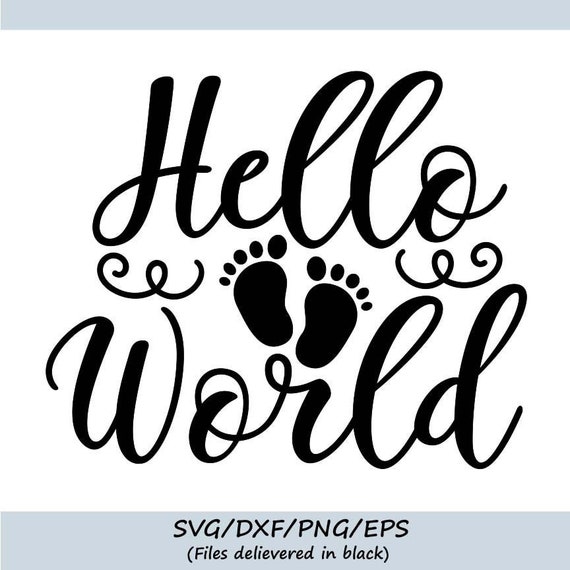 Download Hello World Svg Newborn Svg Baby Svg Onesie Svg Baby | Etsy