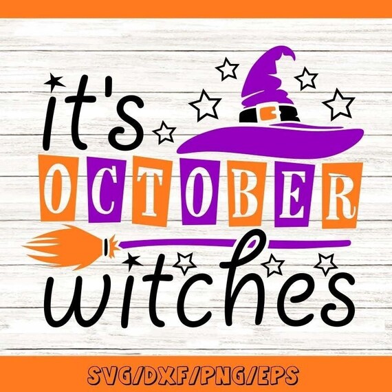 It’s October Witches Svg Halloween Svg Witches Svg Fall - Etsy
