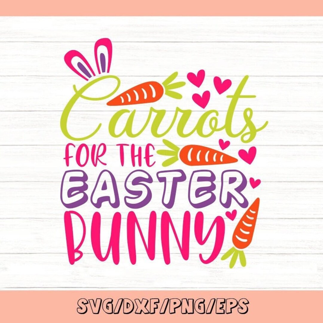 Carrots for the Easter Bunny Svg, Easter Svg, Easter Bunny Svg, Funny