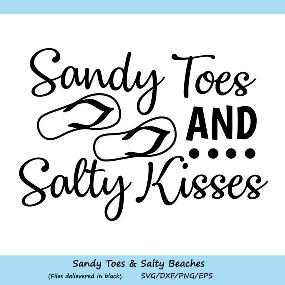 Download Sandy Toes And Salty Kisses Svg Summer Svg Sayings Svg Etsy