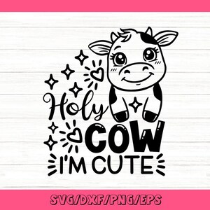 Caramba, eu sou fofo Svg, Bebê vaca Svg, Bebê fofo Svg, Bebê engraçado Svg, Bebê animal de fazenda Svg, Arquivos de corte Silhouette Cricut, svg, dxf, eps, png.