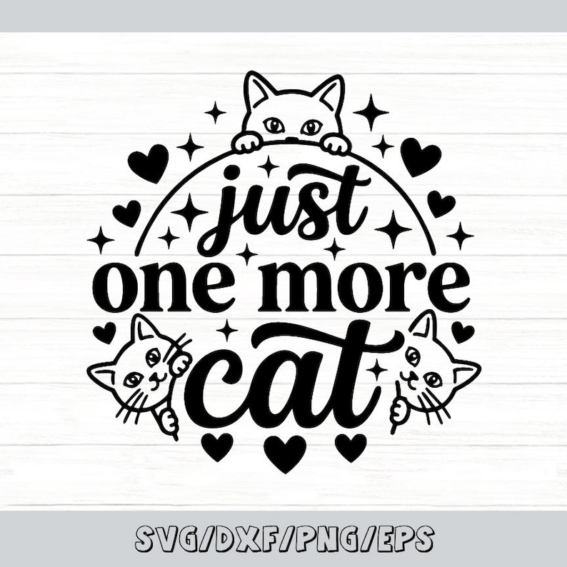 Just One More Cat Svg, Funny Cat Mom Svg, Cute Cat Svg, Cat Lover Svg, Cat Coffee Svg, Silhouette Cricut Cut Files, svg, dxf, eps, png. image 1