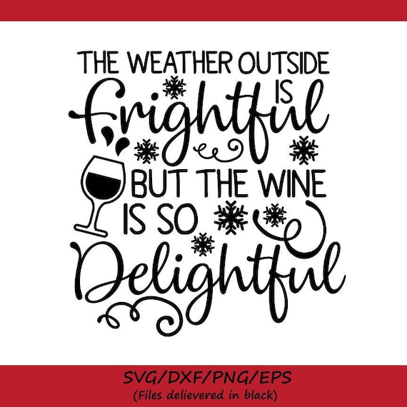Download Weather Outside Is Frightful Svg Christmas Svg Wine Svg Etsy PSD Mockup Templates