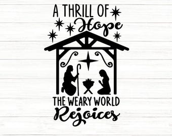 A Thrill Of Hope The Weary World Rejoices Svg, Christian Christmas Svg, Nativity Scene Svg, Silhouette Cricut Cut Files, svg, dxf, eps, png.